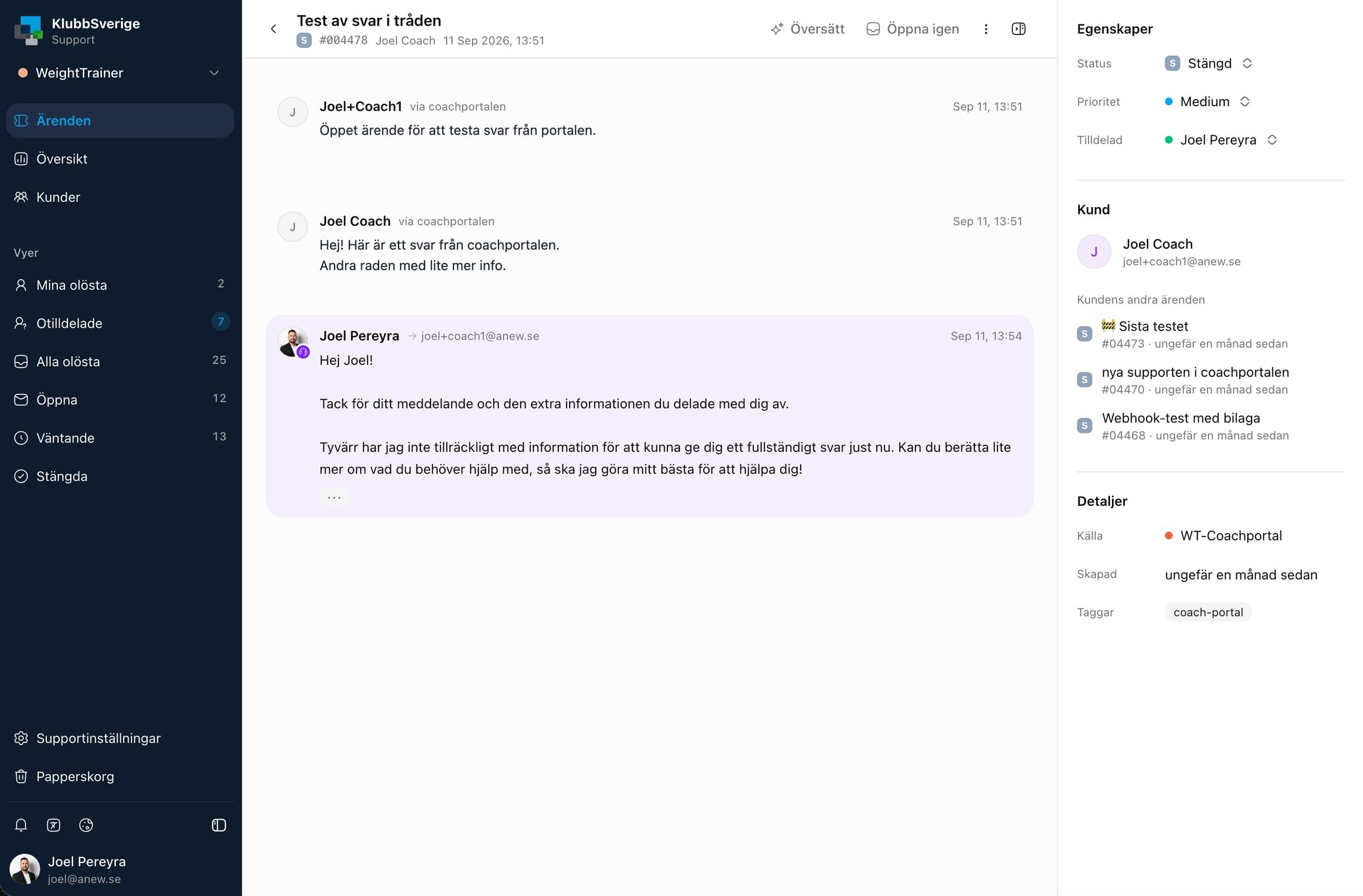 Ett ärende i supportsystemet, med status, tilldelning och kundens tidigare ärenden